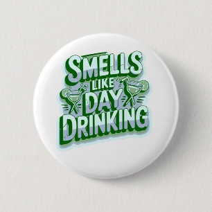 Smells Like Day Drinking 2 Inch Round Button