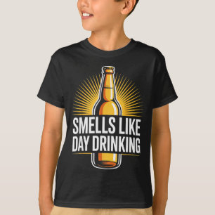 Smells Like Day Drinking _2  T-Shirt