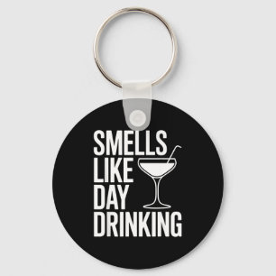 Smells Like Day Drinking _6 Keychain