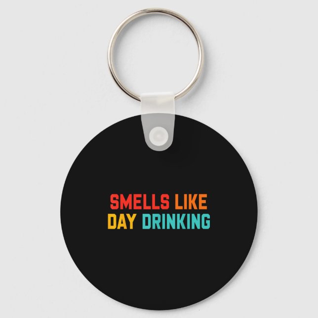 Smells like day drinking design  keychain (Front)