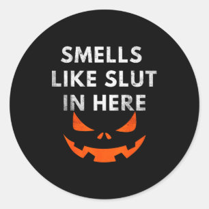 Smells Like In Here, Offensive Humor, Funny Hallow Classic Round Sticker