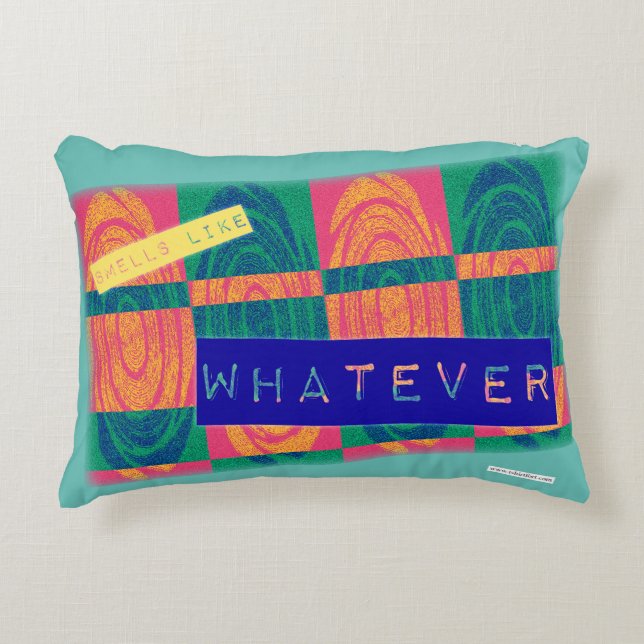  Smells Like Whatever Fun Nineties Sarcastic Humou Accent Pillow (Front)