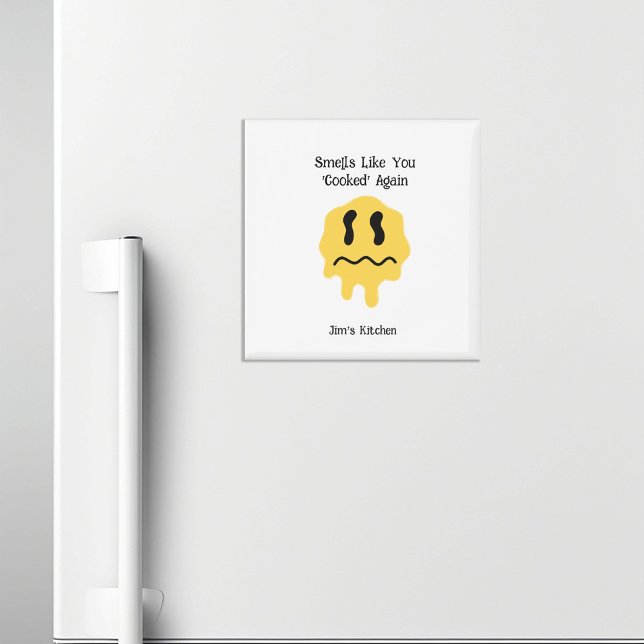 Smells Like You 'Cooked' Again Funny Personalized Magnet (Creator Uploaded)