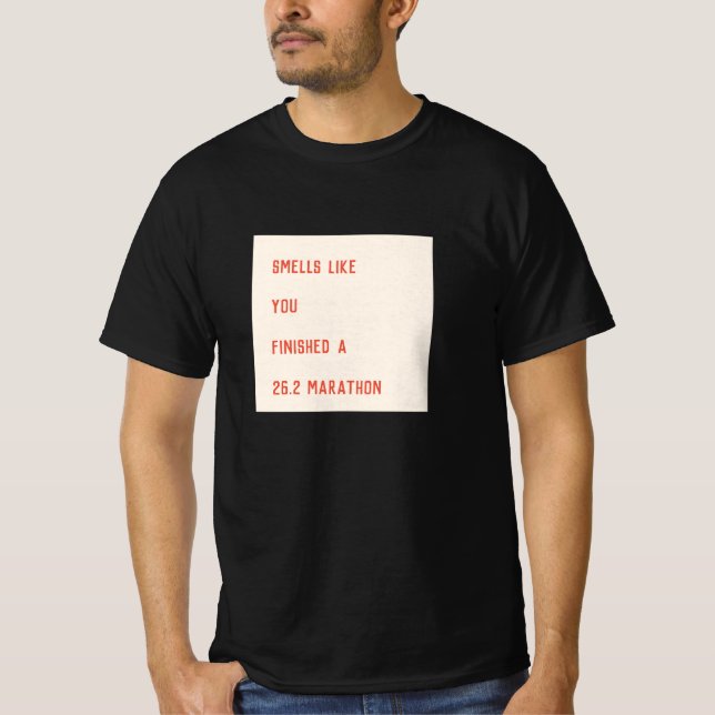 Smells Like You Finished A Marathon Runner Gift T-Shirt (Front)