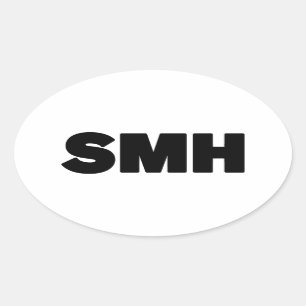 SMH   Text Slang Oval Sticker