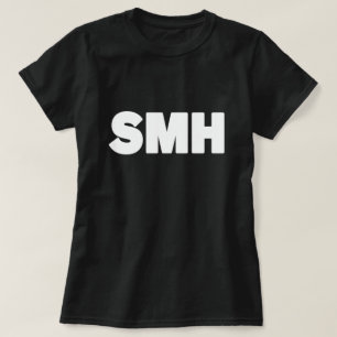 SMH   Text Slang T-Shirt