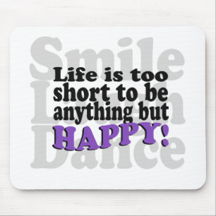 Smile and be Happy! Mouse Pad