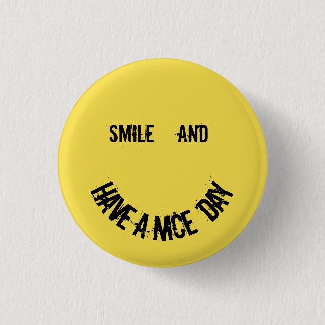Smile and Have a Nice Day 1 Inch Round Button (Front)