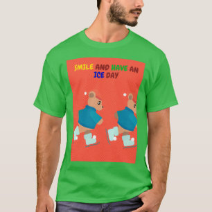 Smile And Have An Ice Day Skating Bear 2 T-Shirt