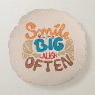 Smile Big Laugh Often: Joyful  Round Pillow