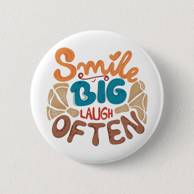 Smile Big Laugh Often Throw Pillow 2 Inch Round Button (Front)