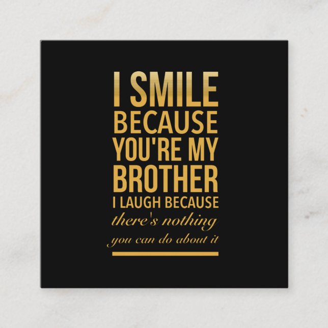 Smile bro Funny birthday gifts for brothers from b Square Business Card (Front)