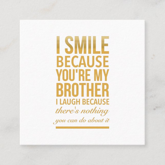 Smile bro Funny birthday gifts for brothers from b Square Business Card (Front)