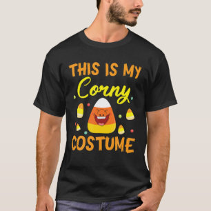 Smile Candy Corns Happy Halloween This Is My Corny T-Shirt