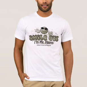 smile cuz I'm Mr. Happy T-Shirt
