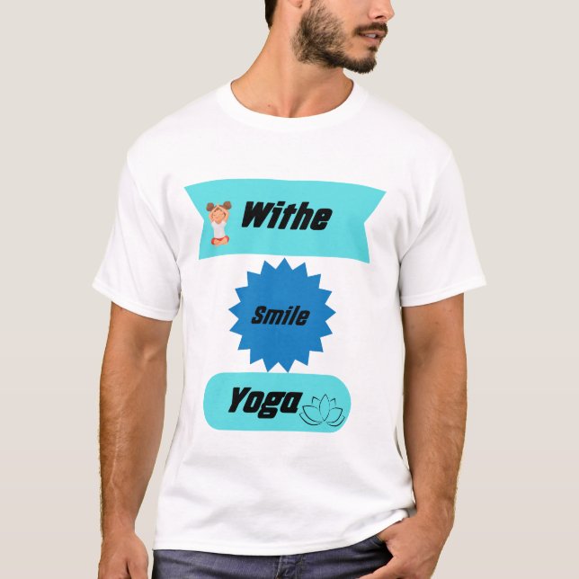 "Smile Deeply and Breathe In a Peaceful Yoga Momen T-Shirt (Front)