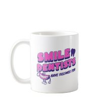 Smile Dentists Have Fillings Too Funny Saying 