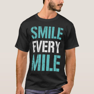 Smile Every Mile Funny Running Runner T-Shirt
