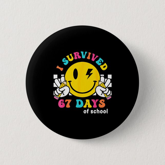 Smile Face I Survived 67 Days Of School  2 Inch Round Button (Front)