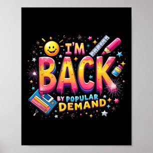 Smile Face Teacher Im Back By Popular Demand Back  Poster