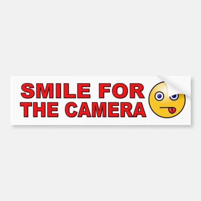 Smile for the Camera with face funny Bumper Sticker (Front)
