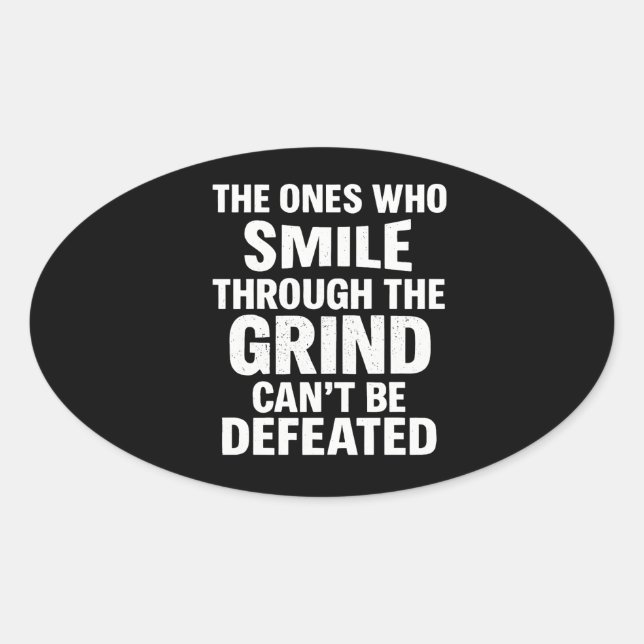 Smile grind gym motivation quote with white text oval sticker (Front)