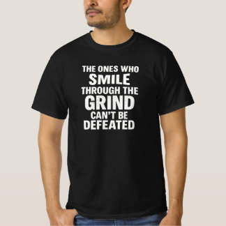 Smile grind gym motivation quote with white text T-Shirt