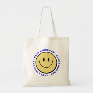 Smile, have a nice day! tote bag