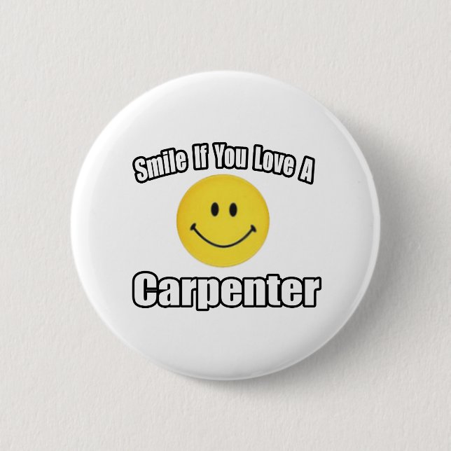 Smile If You Love a Carpenter 2 Inch Round Button (Front)