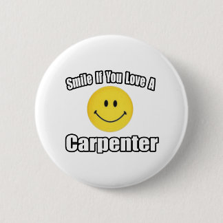 Smile If You Love a Carpenter 2 Inch Round Button