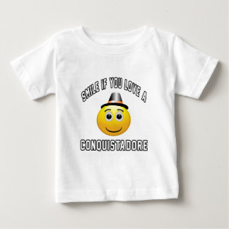 smile if you love a Conquistadore. Baby T-Shirt