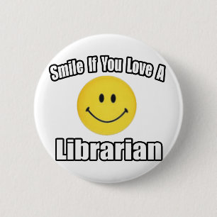 Smile If You Love a Librarian 2 Inch Round Button