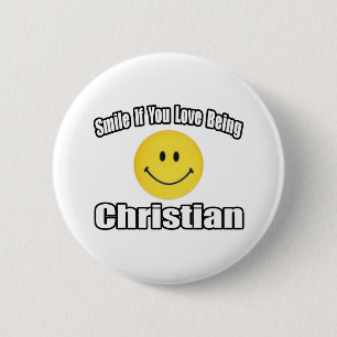Smile If You Love Being Christian 2 Inch Round Button