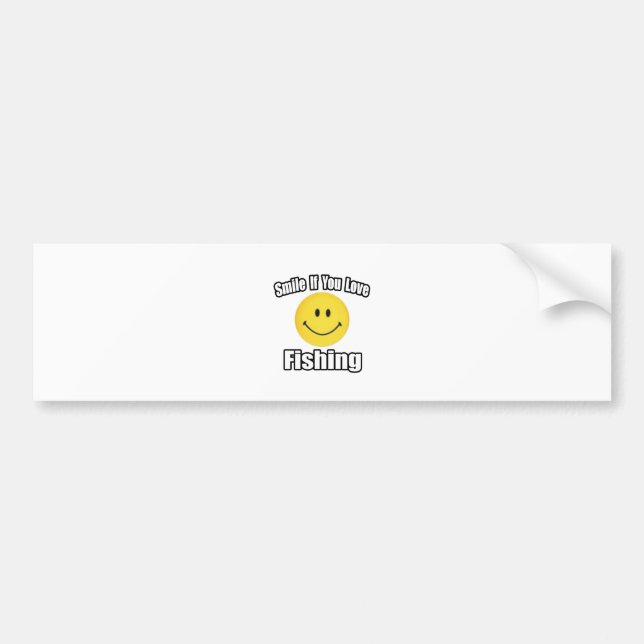 Smile If You Love Fishing Bumper Sticker (Front)