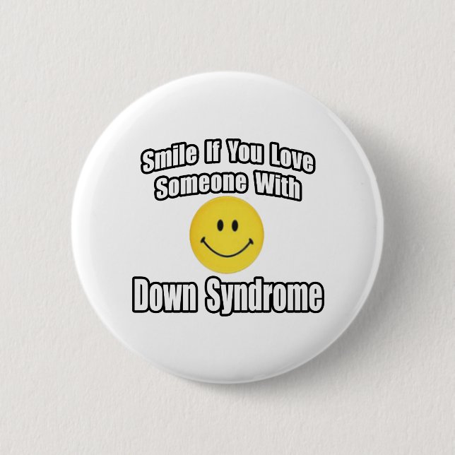 Smile If You Love Someone With Down Syndrome 2 Inch Round Button (Front)