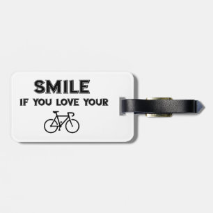 Smile If You Love Your Bike Luggage Tag