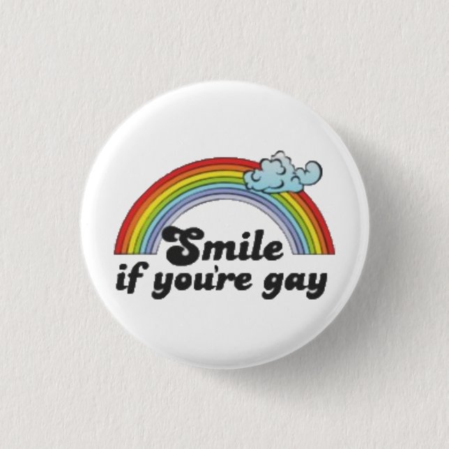 Smile if you're Gay 1 Inch Round Button (Front)