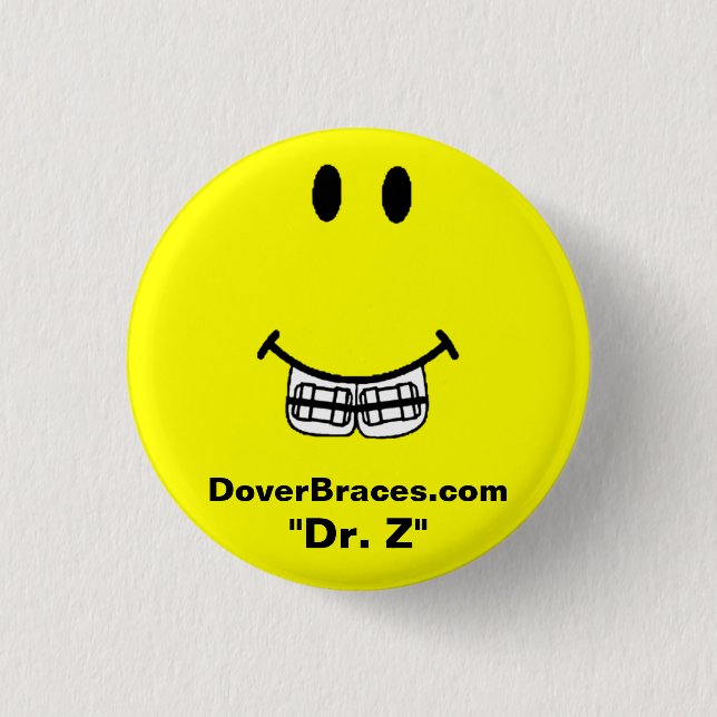 Smile Image, DoverBraces.com, "Dr. Z" 1 Inch Round Button (Front)