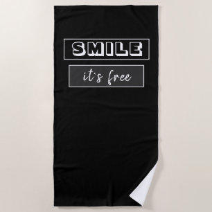 Smile it`s free Inspirational Typography Black Beach Towel