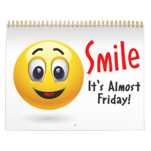 Smile - It's Almost Friday! Calendar