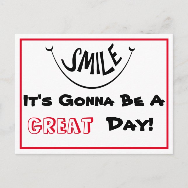 Smile It's Gonna Be A GREAT Day Postcard (Front)