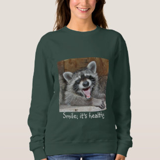 Smile ; It's Healthy Sweatshirt
