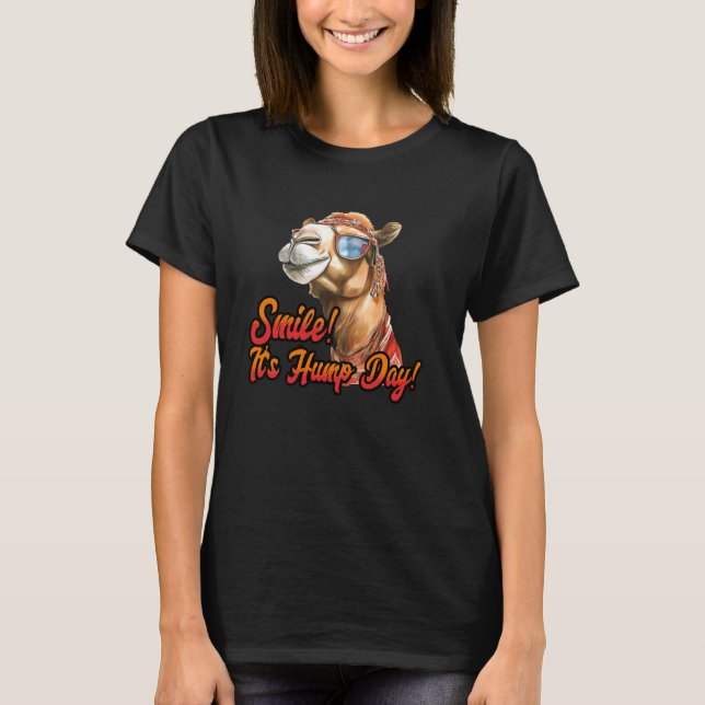 Smile It's Hump Day Camel Hump Day Wednesday Hump  T-Shirt (Front)