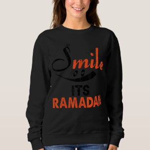 Smile its Ramadan Ideas for Muslim Cool Islamic fa Sweatshirt