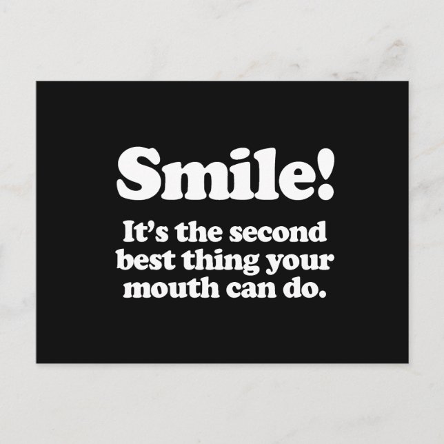 Smile. It's the second best thing your mouth can d Postcard (Front)