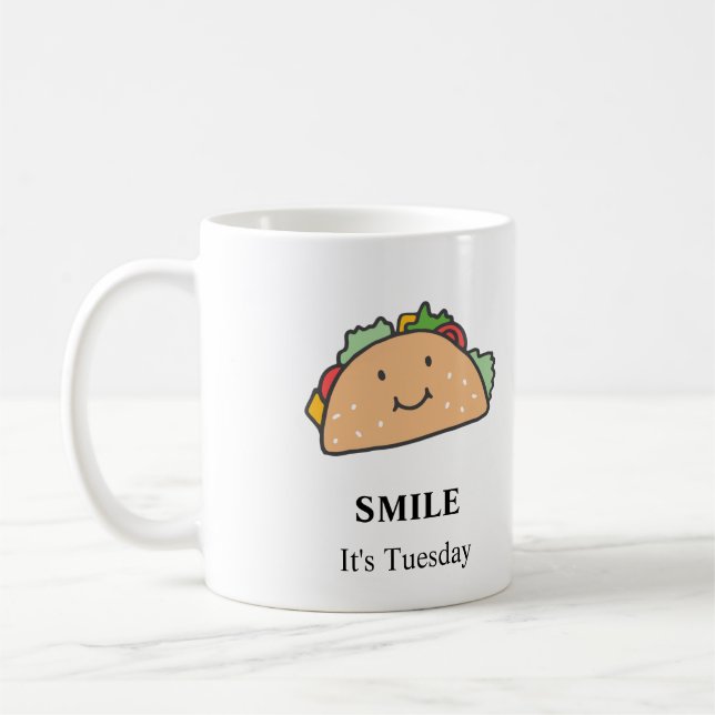 Smile! Its Tuesday Taco Tuesday Smiling Taco Coffee Mug (Left)