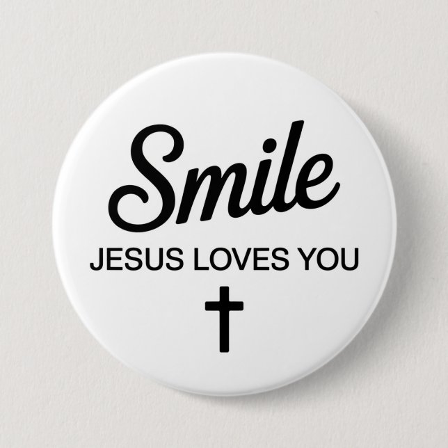 Smile Jesus Loves You 3 Inch Round Button (Front)