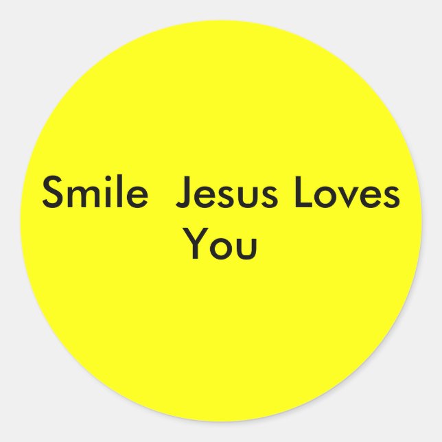Smile  Jesus Loves You Classic Round Sticker (Front)