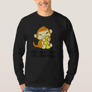 Smile Like A Monkey With A New Banana T-Shirt