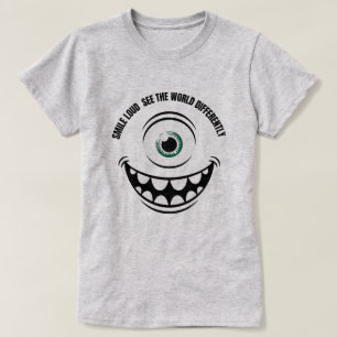 Smile Loud, See the World Differently T-Shirt